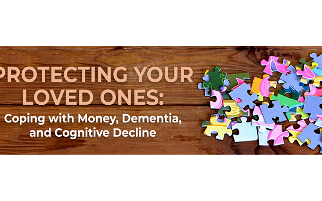 Cognitive Decline: Protecting Your Loved Ones